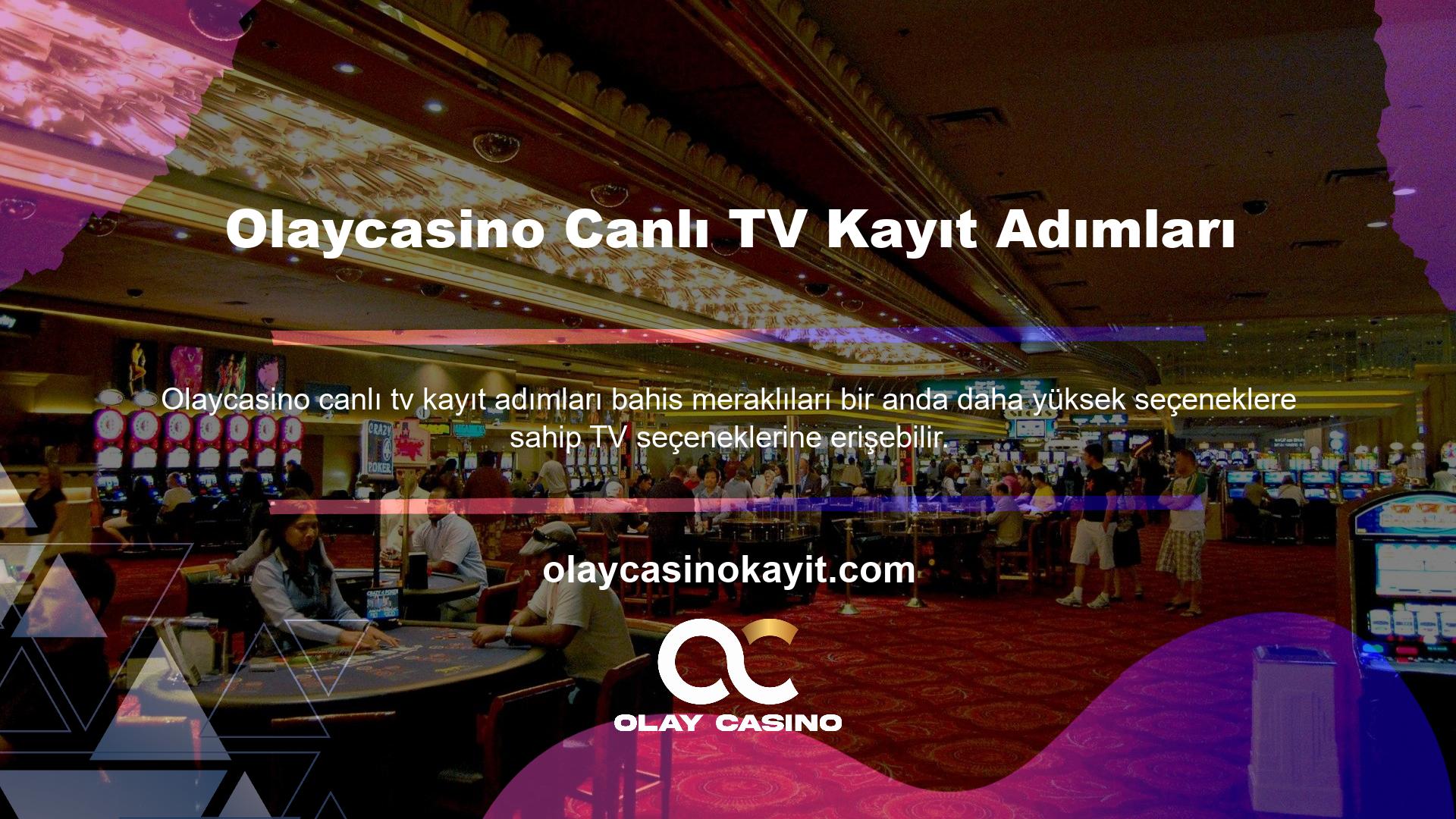 Olaycasino Live TV giriş işleminde bahis tutkunları için önemli bir seçenek olan Olaycasino TV seçeneğini kullanma imkanı bulunmaktadır